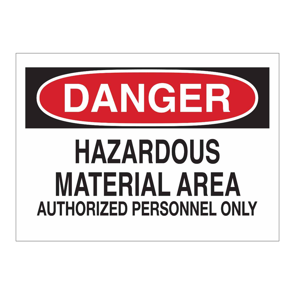 Brady DANGER Hazardous Material Area Authorized Personnel Only Sign