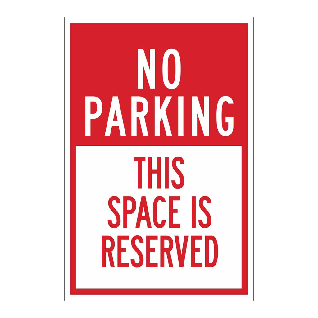 Brady NO PARKING This Space Is Reserved Sign