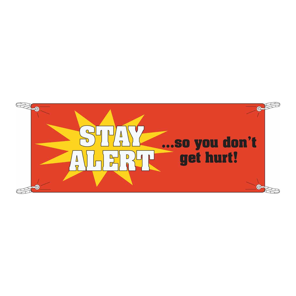 Brady Stay Alert So You Don't Get Hurt! Sign