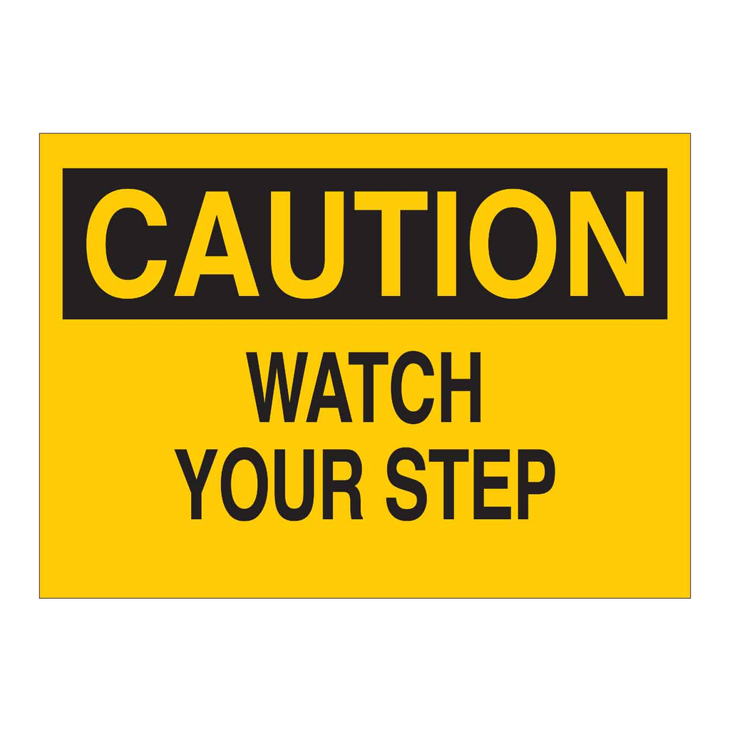 Brady CAUTION Watch Your Step Sign