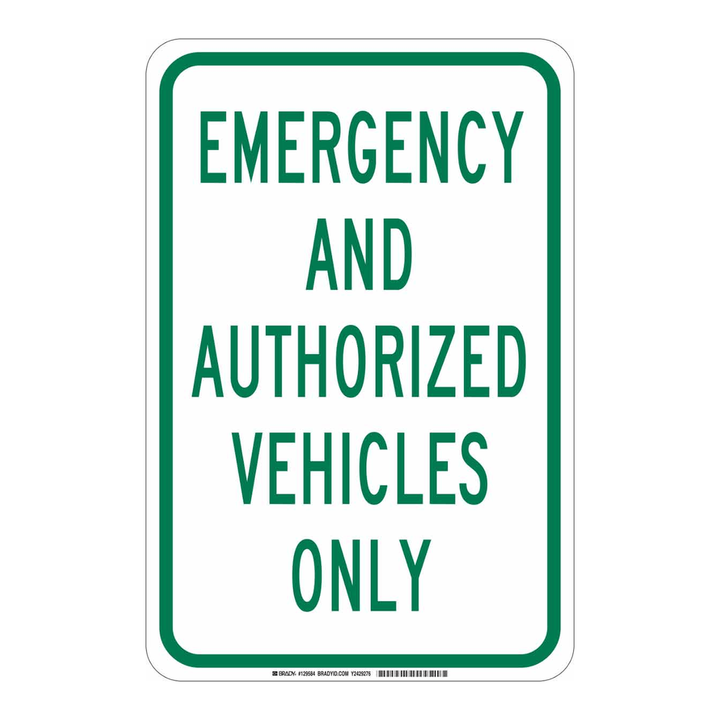 Brady Emergency And Authorized Vehicles Only Sign