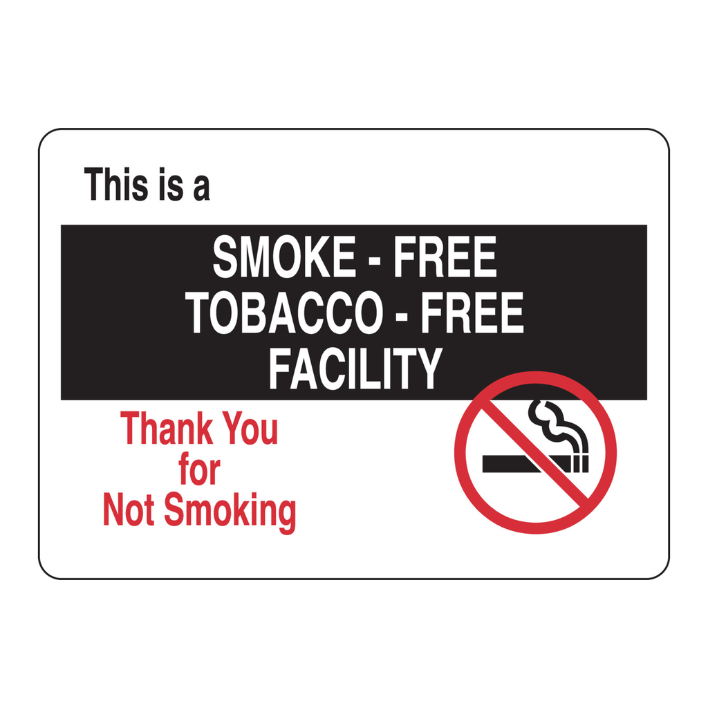 Brady This Is A Smoke-Free Tobacco-Free Facility Thank You For Not Smoking Sign