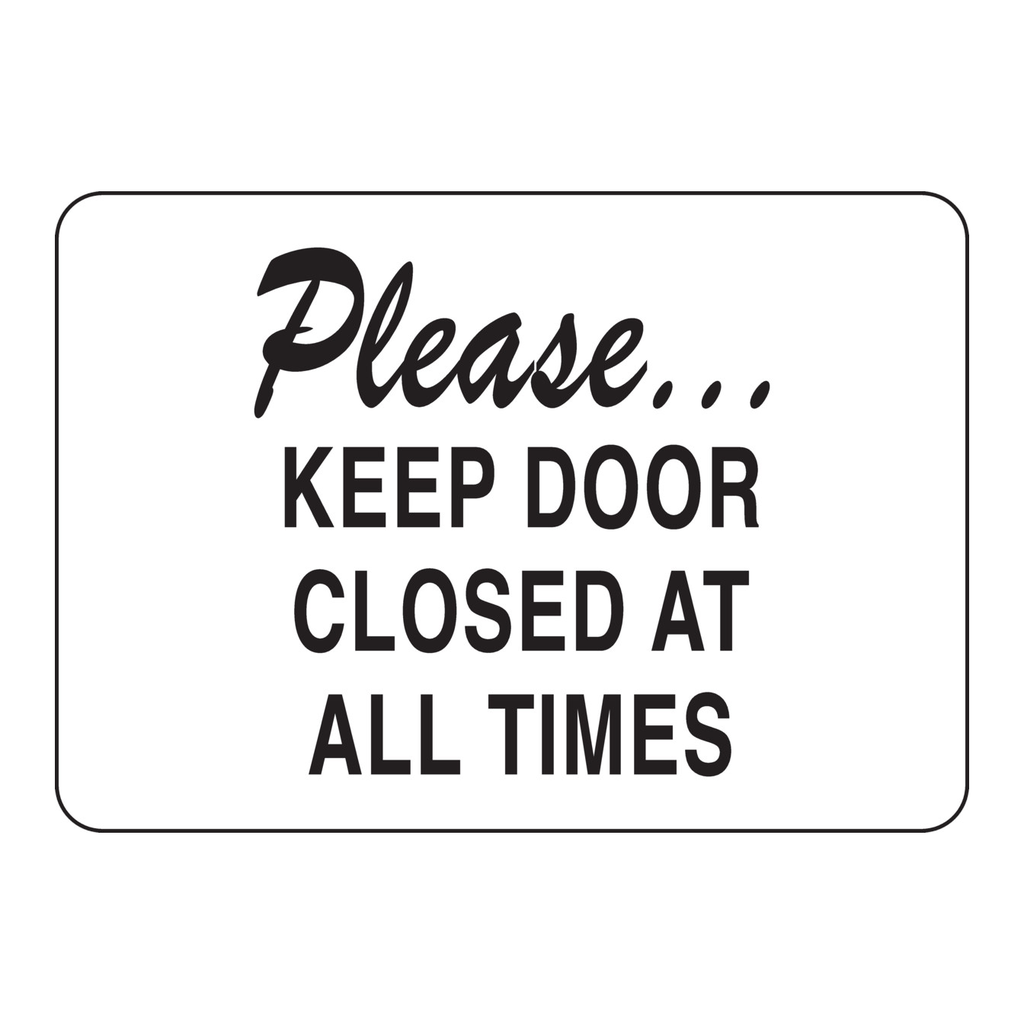 Brady Please Keep Door Closed At All Times Sign