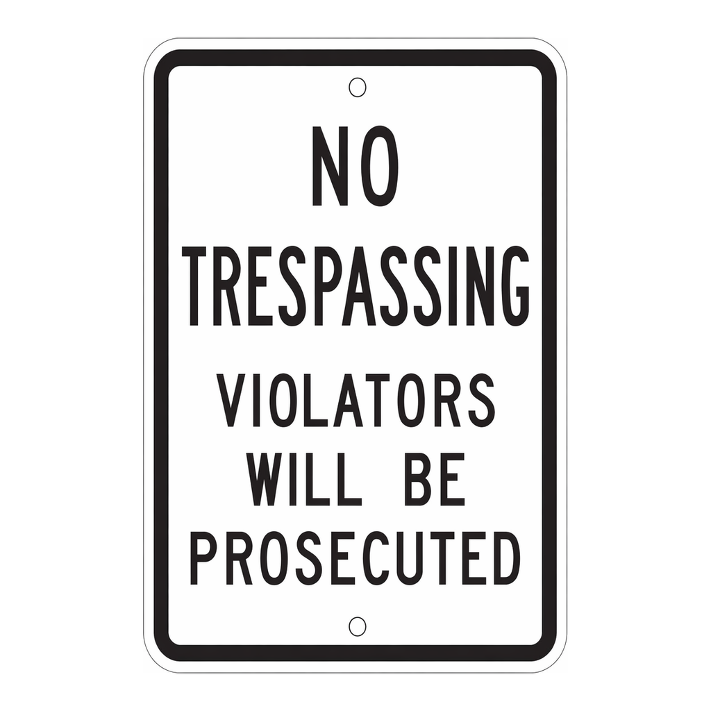 Brady No Trespassing Violators Will Be Prosecuted Sign