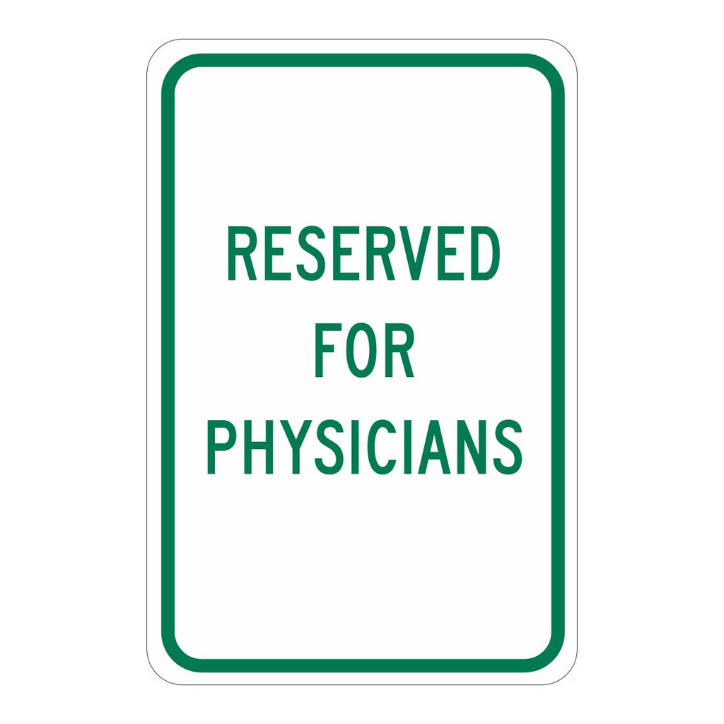 Brady Reserved For Physicians Sign