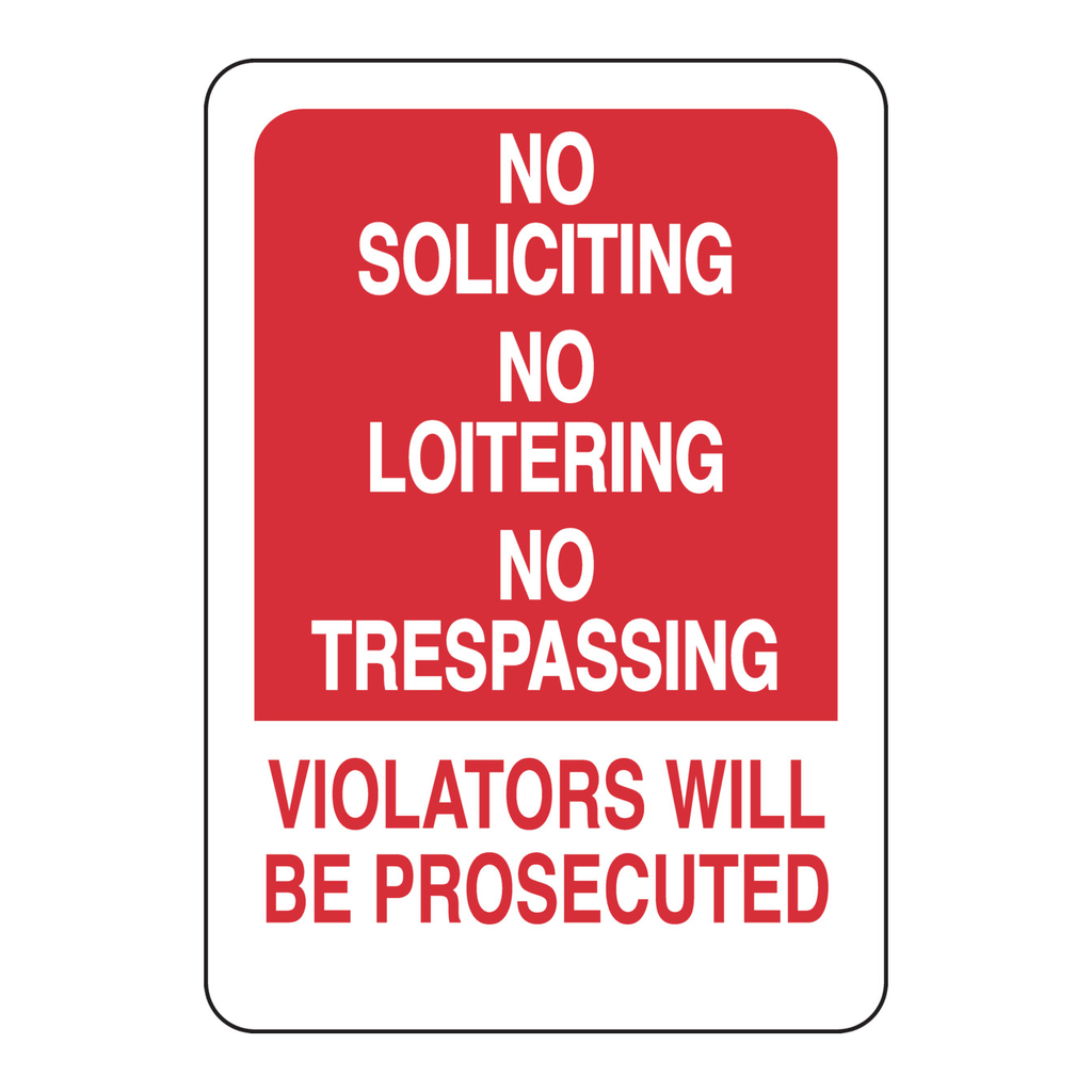 Brady No Soliciting No Loitering No Trespassing Violators Will Be Prosecuted Sign