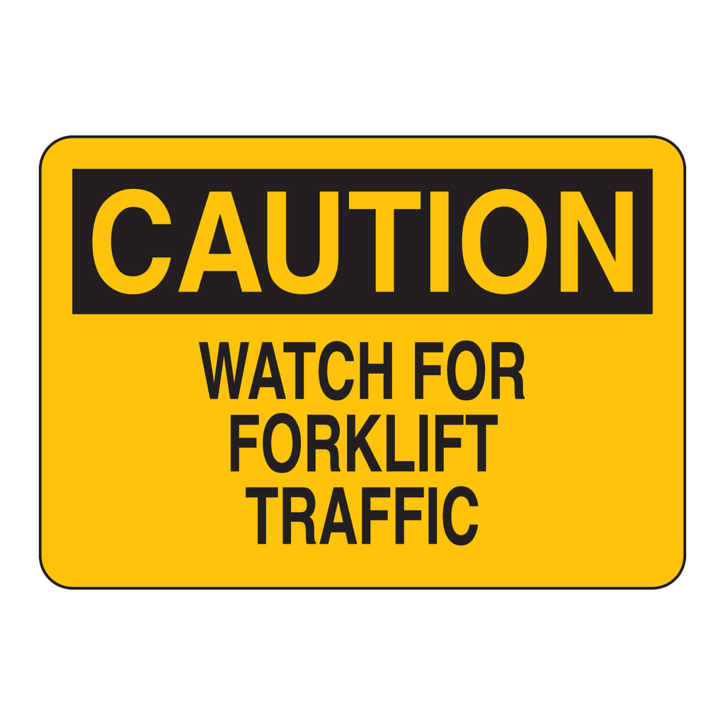 Brady CAUTION Watch For Forklift Traffic Sign