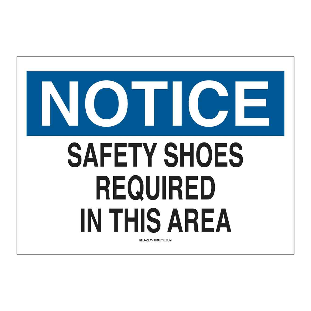 Brady NOTICE Safety Shoes Required In This Area Sign