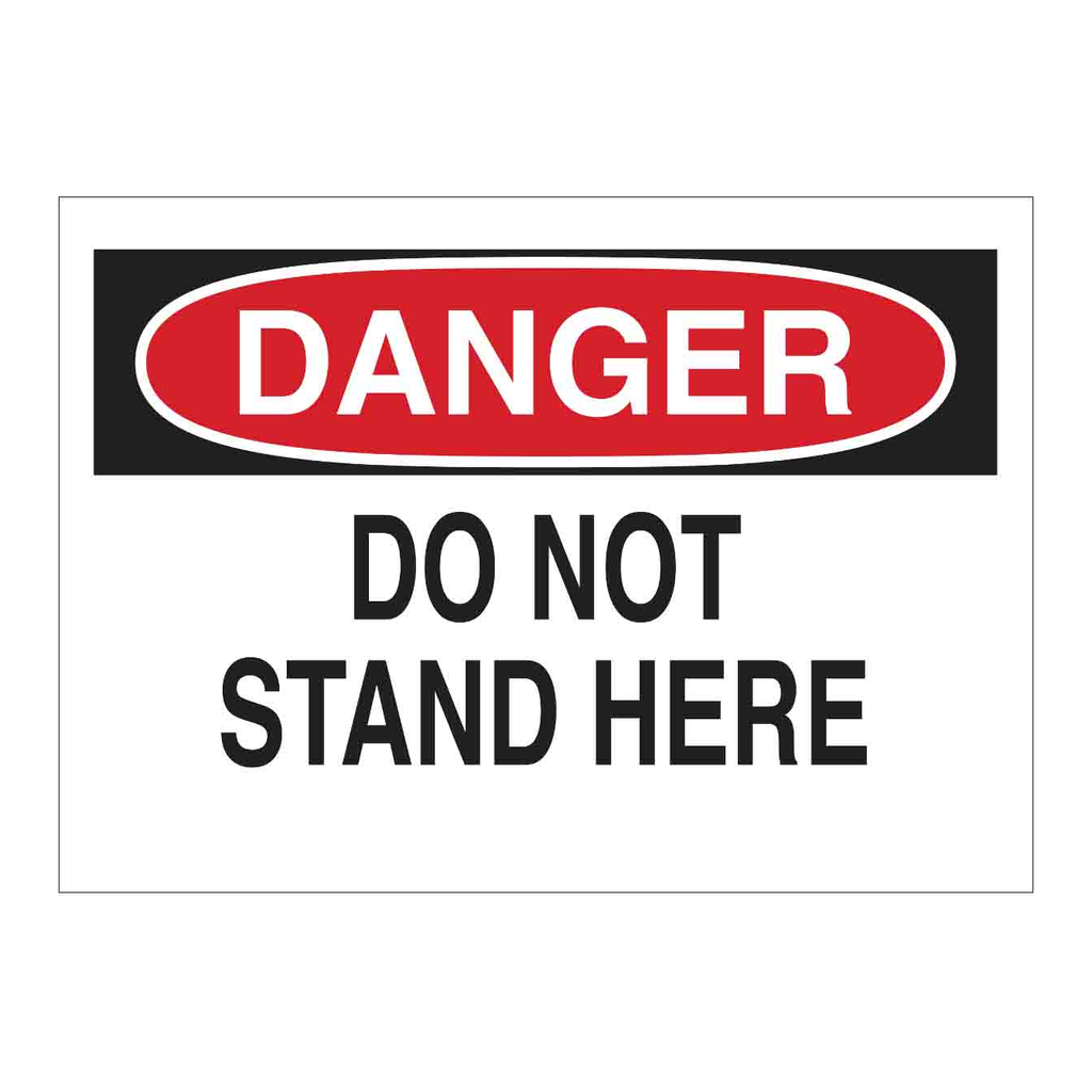 Brady DANGER Do Not Stand Here Sign