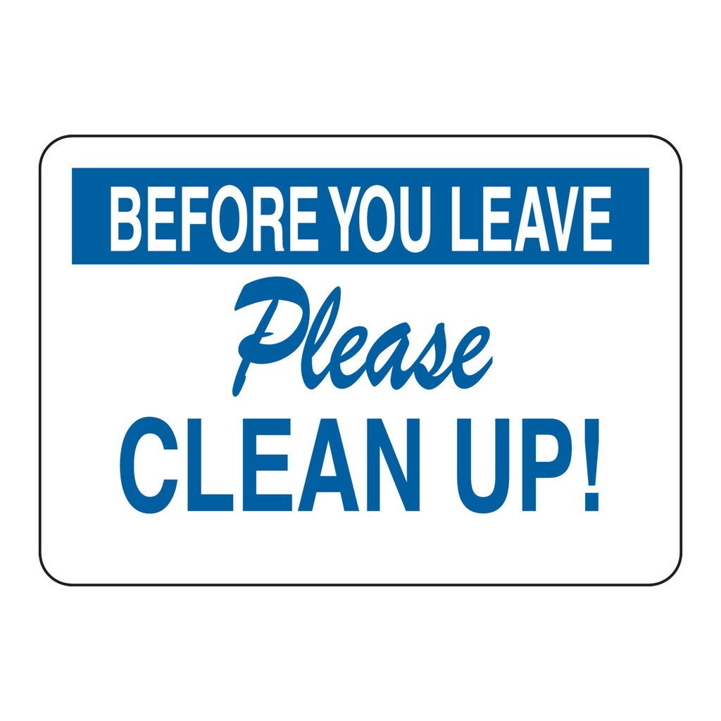 Brady Before You Leave Please Clean Up! Sign