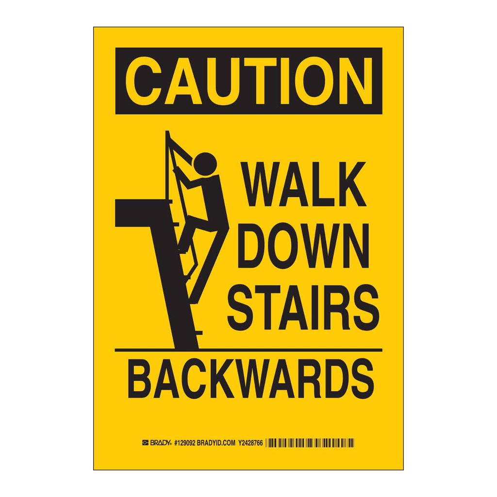 Brady CAUTION Walk Down Stairs Backwards Sign
