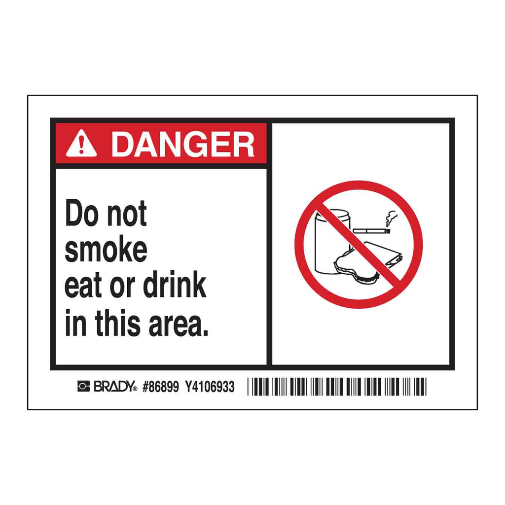 Brady DANGER Do not smoke eat or drink in this area. Labels