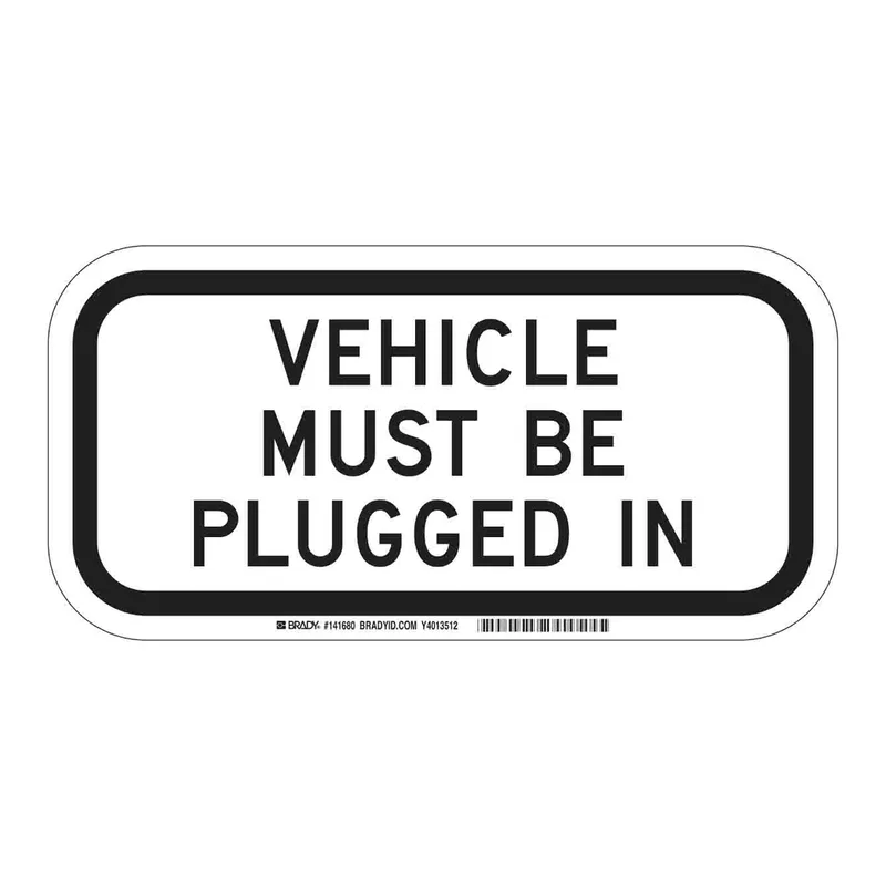 Brady Vehicle Must Be Plugged In Sign