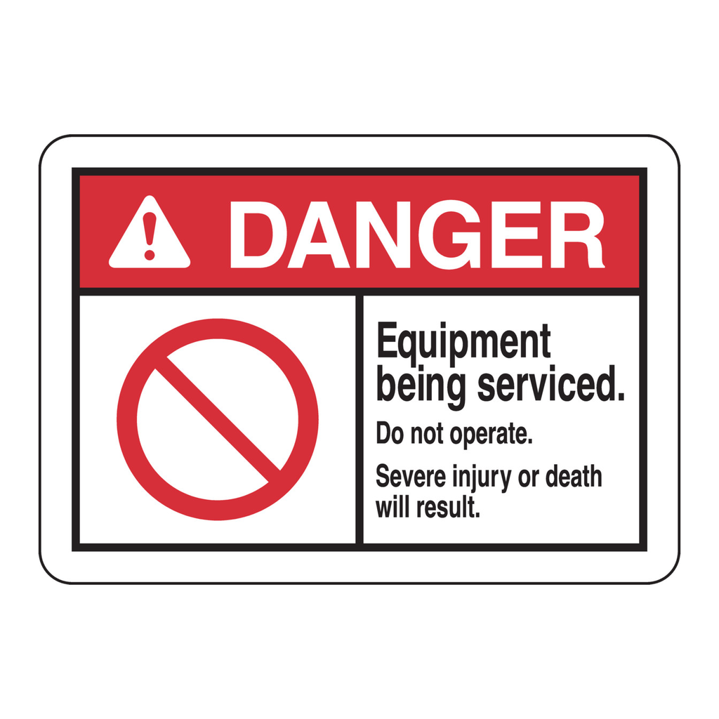 Brady DANGER Equipment Being Serviced. Do Not Operate. Severe Injury Or Death Will Result. Sign