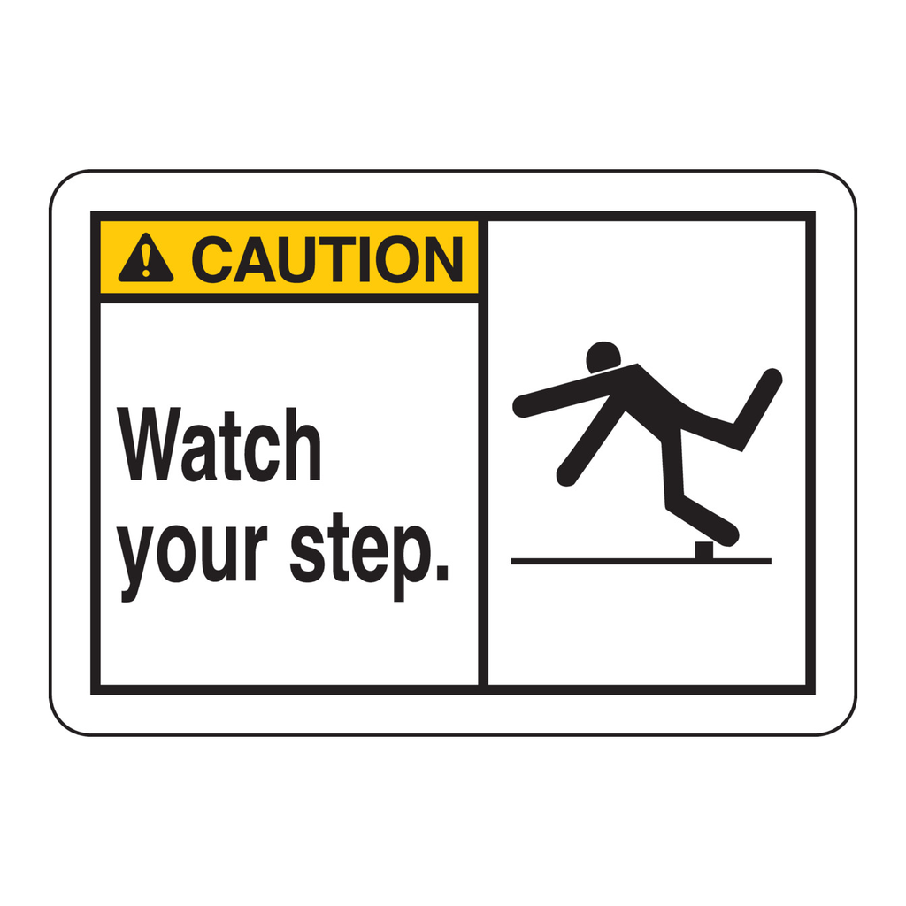 Brady CAUTION Watch Your Step Sign