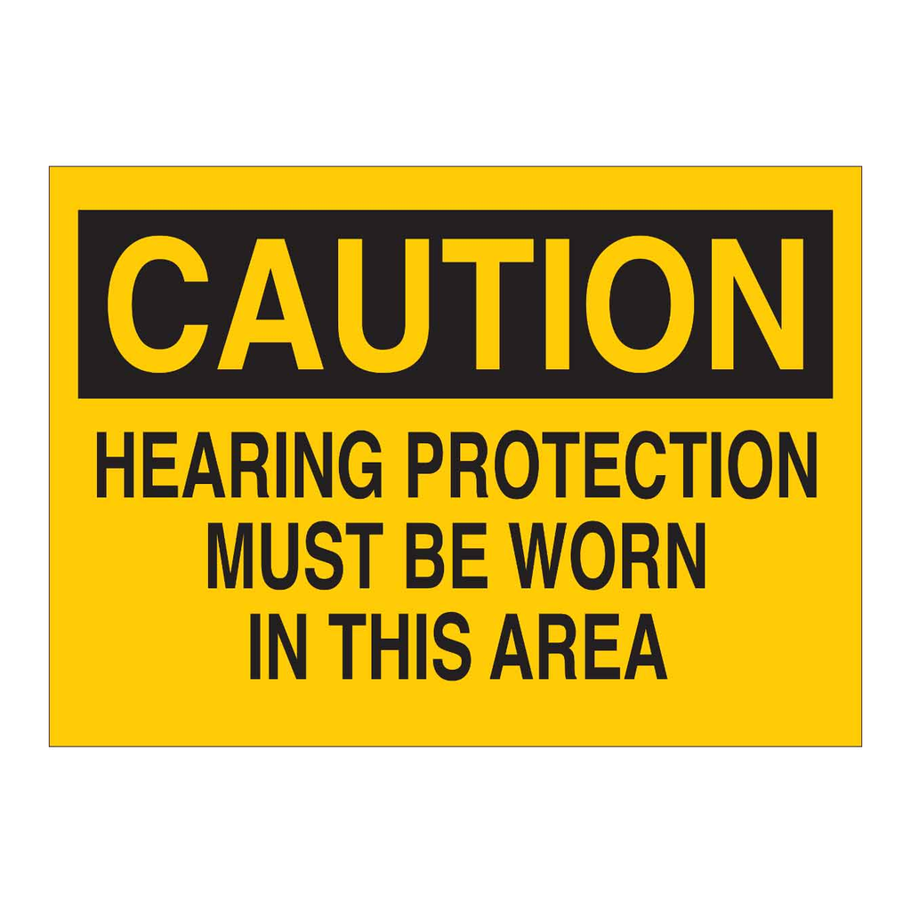 Brady CAUTION Hearing Protection Must Be Worn In This Area Sign