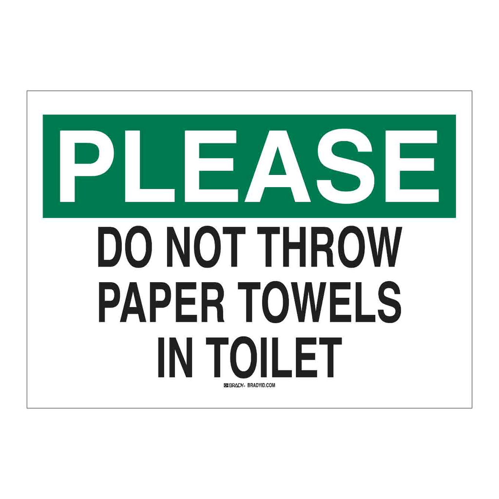 Brady PLEASE Do Not Throw Towels In Toilet Sign