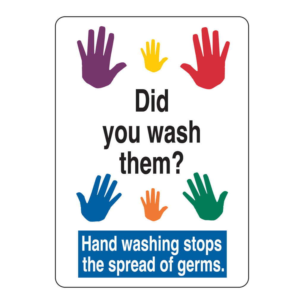Brady DID YOU WASH THEM? Hand Washing Stops The Spread Of Germs Sign