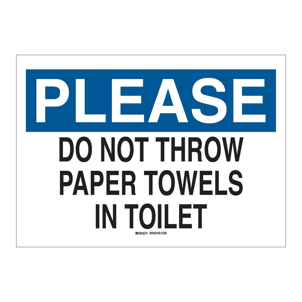 Brady PLEASE Do Not Throw Towels In Toilet Sign