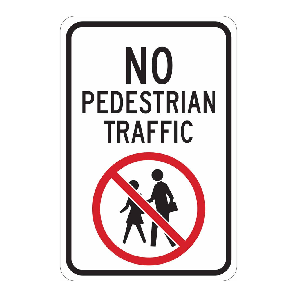 Brady No Pedestrian Traffic Sign