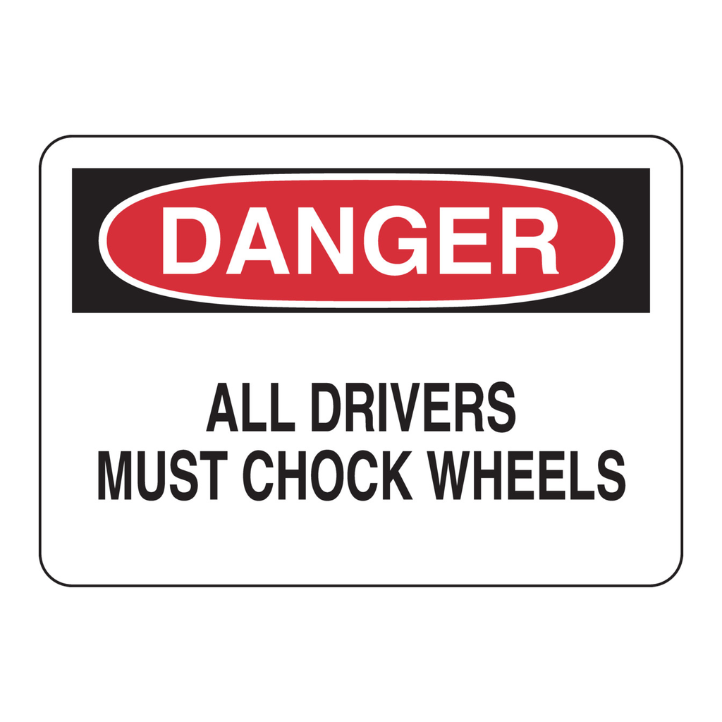 Brady DANGER All Drivers Must Chock Wheels Sign