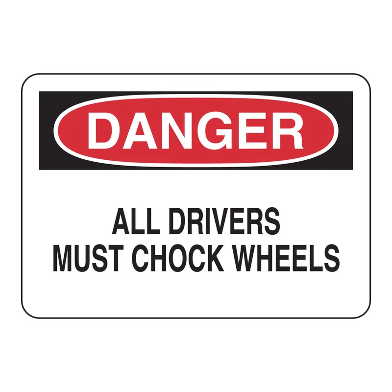 Brady DANGER All Drivers Must Chock Wheels Sign