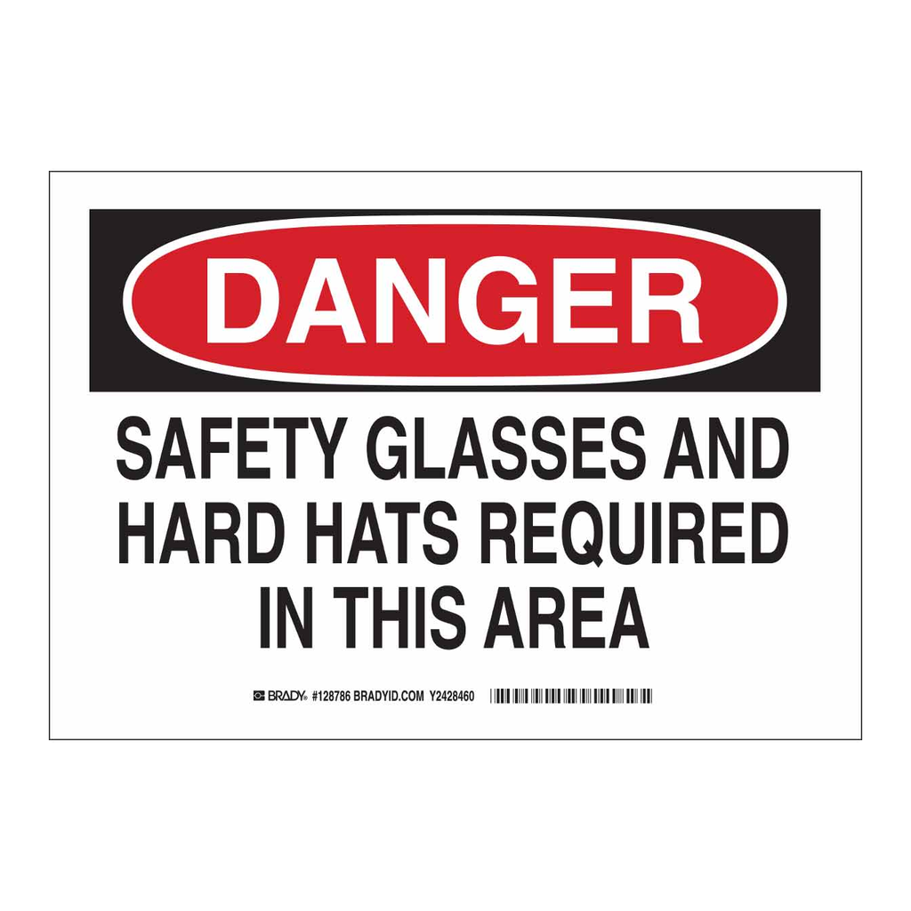 Brady DANGER Safety Glasses And Hard Hats Required In This Area Sign