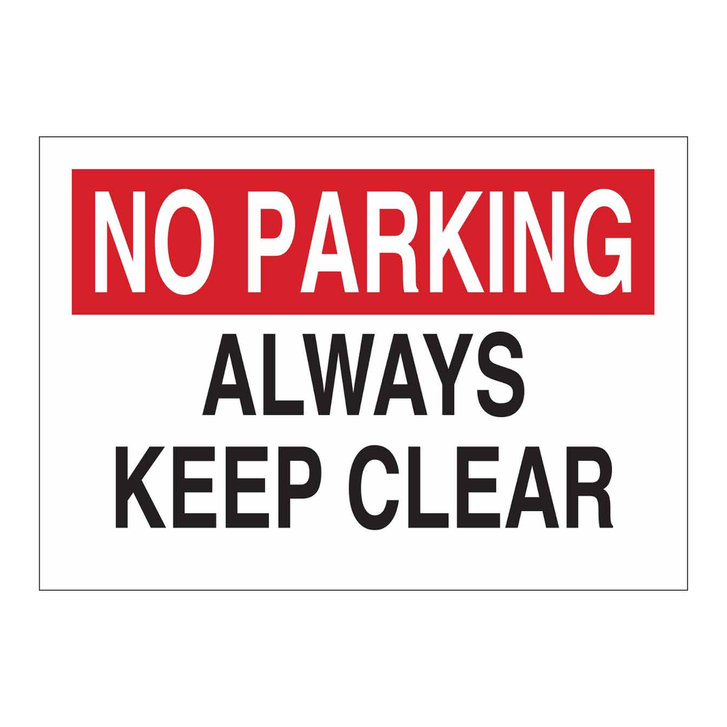 Brady NO PARKING Always Keep Clear Sign