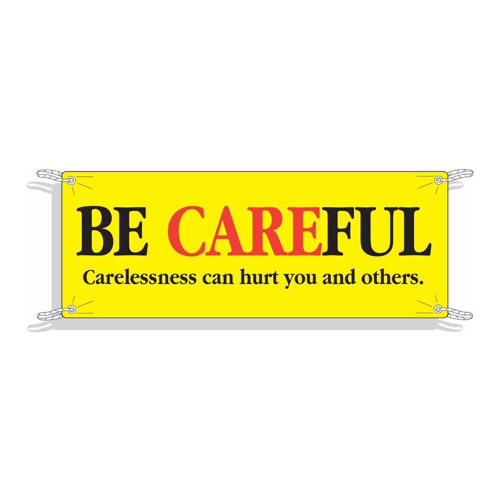 Brady BE CAREFUL Carelessness Can Hurt You And Others Sign