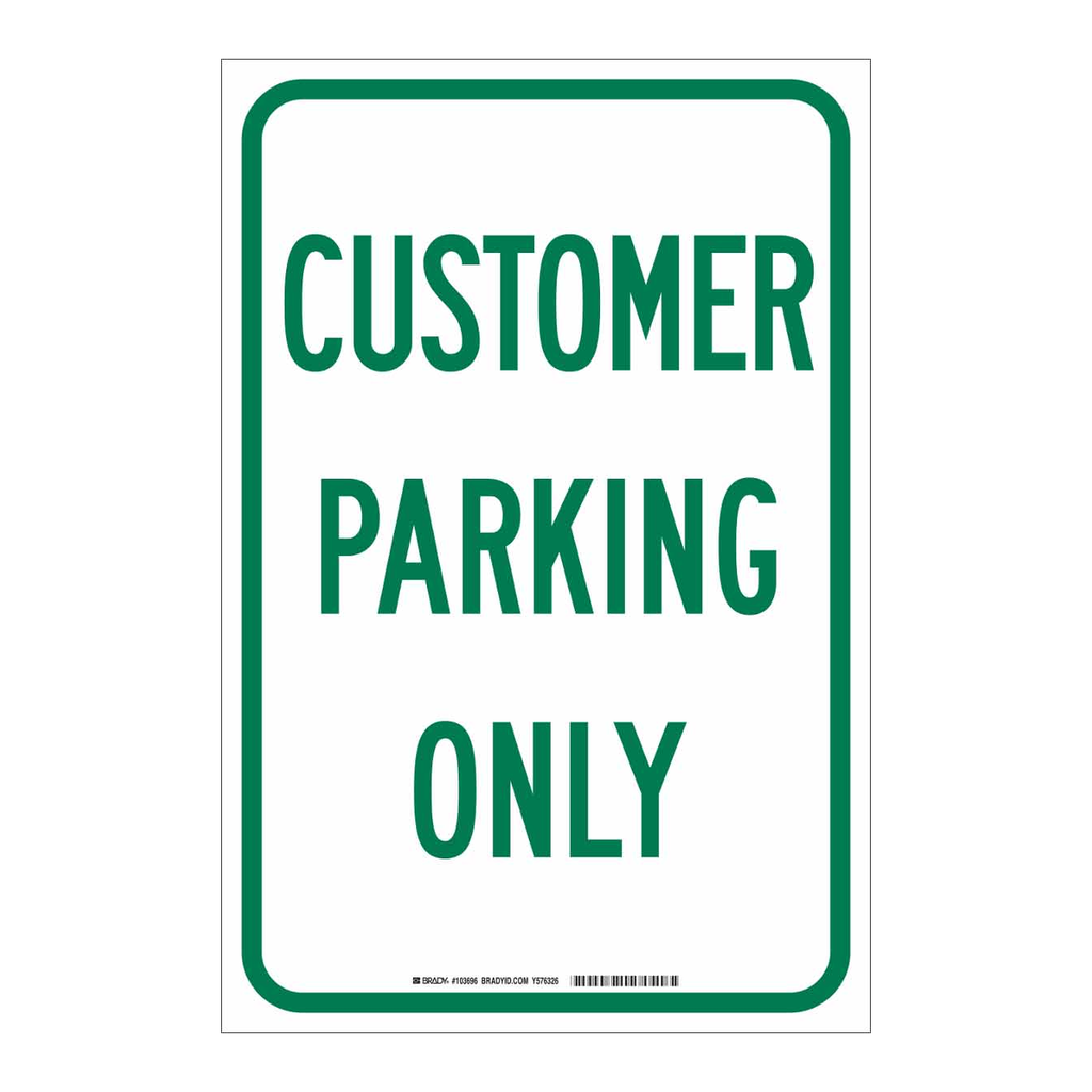 Brady Customer Parking Only Sign