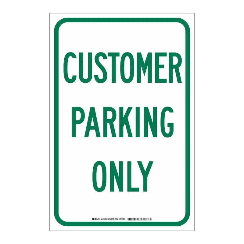 Brady Customer Parking Only Sign