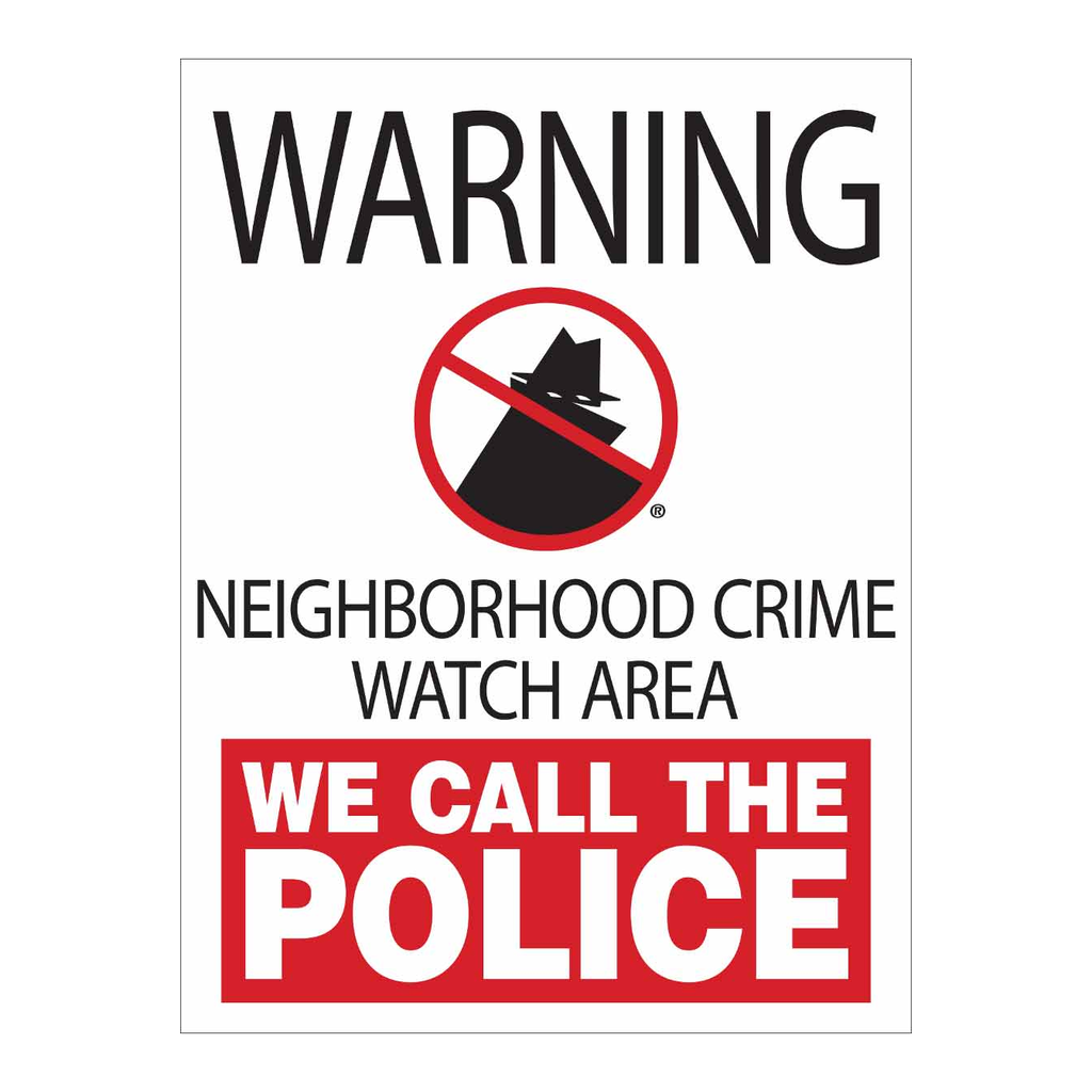 Brady WARNING Neighborhood Crime Watch Area We Call The Police Sign