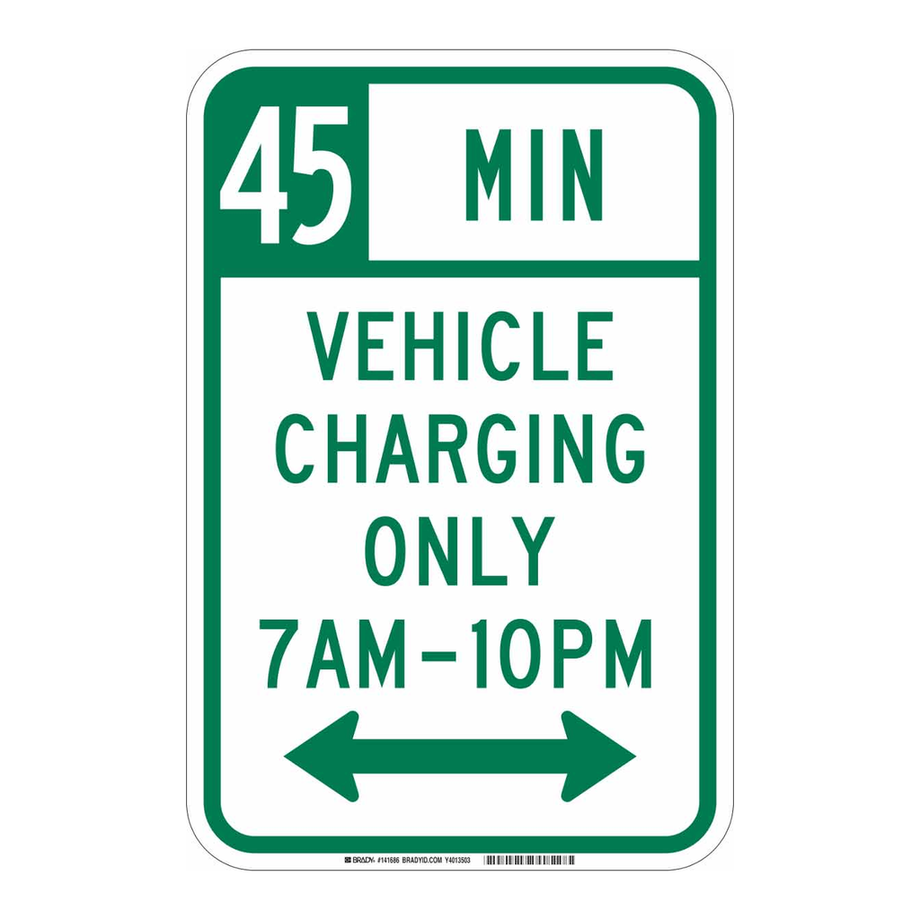 Brady 45 Min Vehicle Charging Only 7 Am-10 Pm Sign
