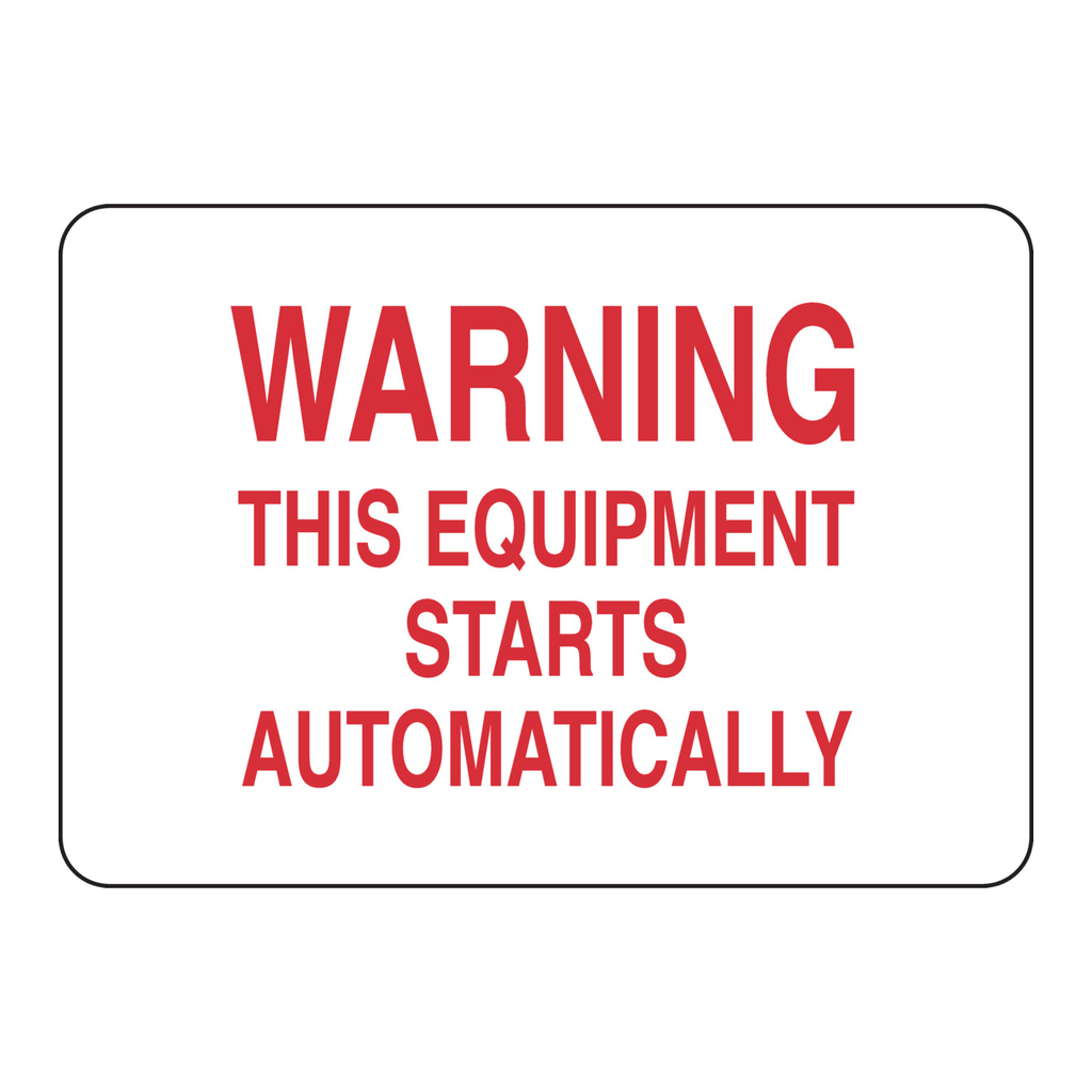 Brady Warning This Equipment Starts Automatically Sign