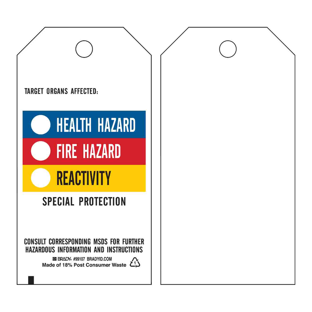 Brady Tag: TARGET ORGANS AFFECTED HEALTH HAZARD: FIRE HAZARD: REACTIVITY: SPECIAL PROTECTION…