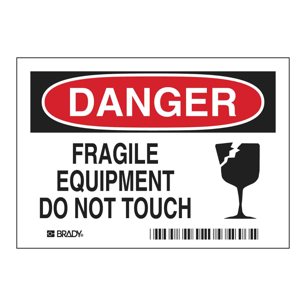 Brady DANGER FRAGILE EQUIPMENT DO NOT TOUCH Labels