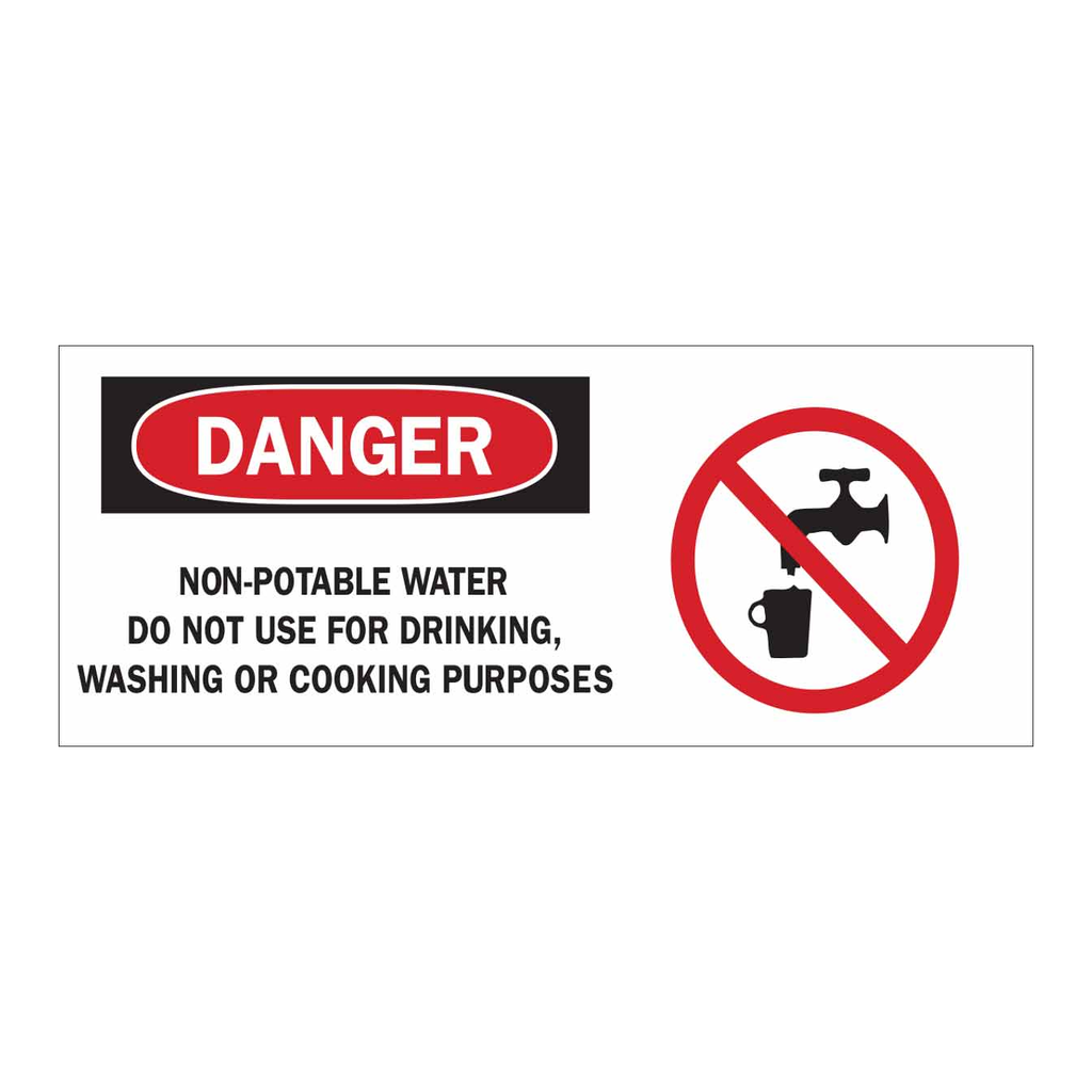 Brady DANGER Non-Potable Water Do Not Use For Drinking, Washing Or Cooking Purposes Sign
