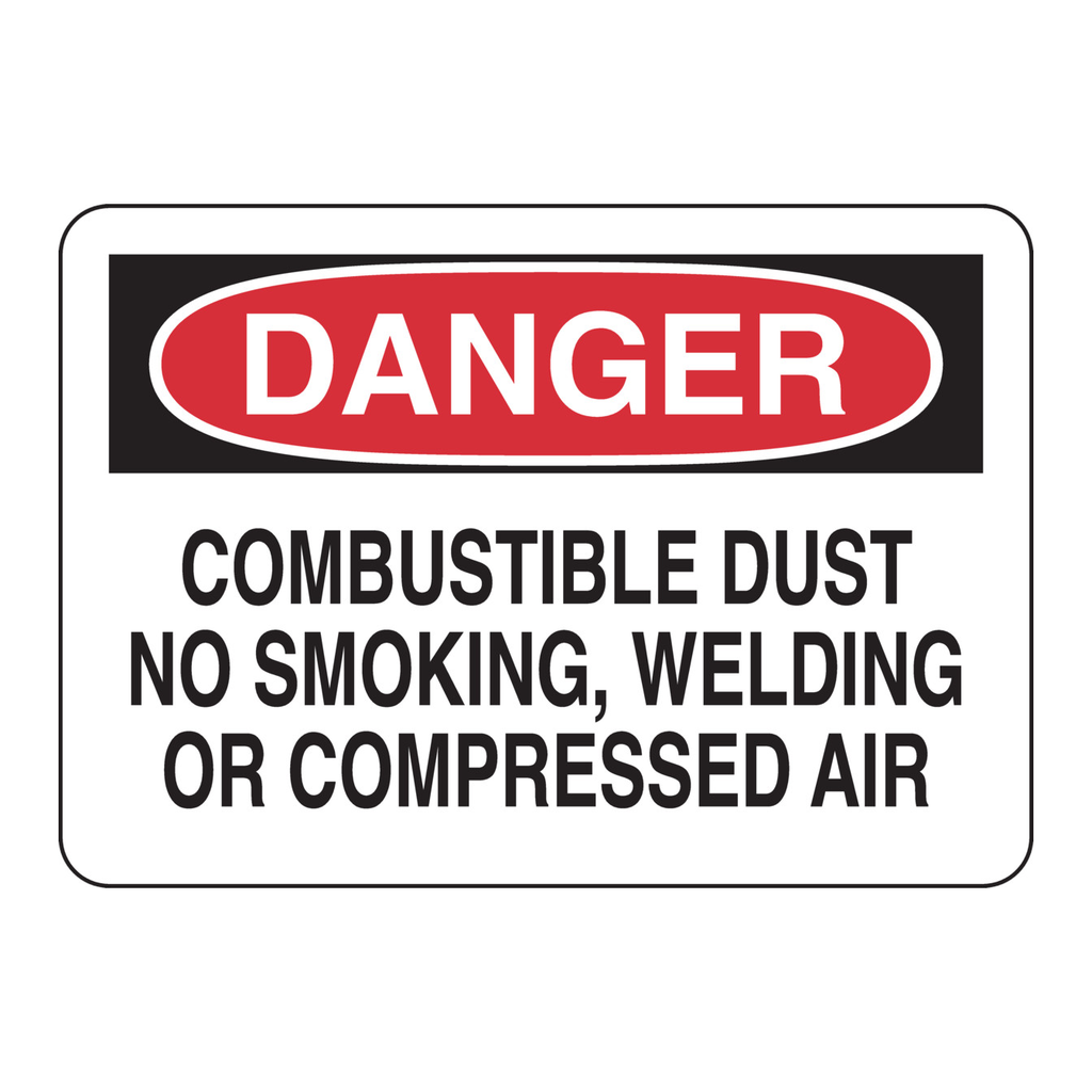 Brady DANGER Combustible Dust No Smoking, Welding Or Compressed Air Sign