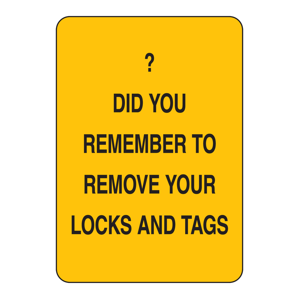 Brady Did You Remember To Remove Your Locks And Tags Sign