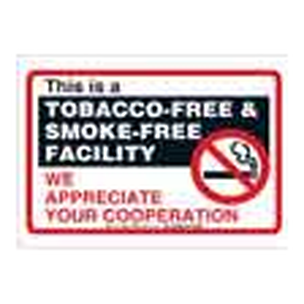 Brady This Is A Tobacco-Free & Smoke-Free Facility We Appreciate Your Cooperation Sign