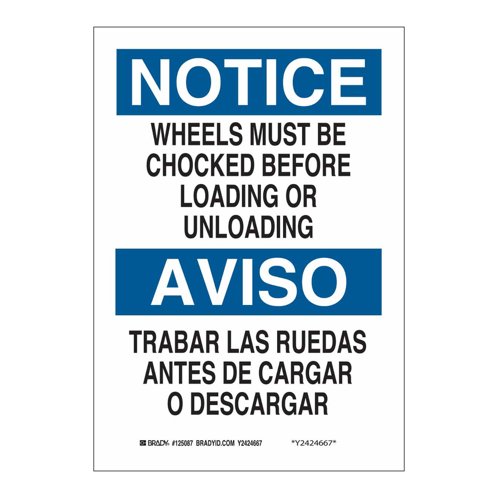 Brady Bilingual NOTICE Wheels Must Be Chocked Before Loading Or Unloading Sign