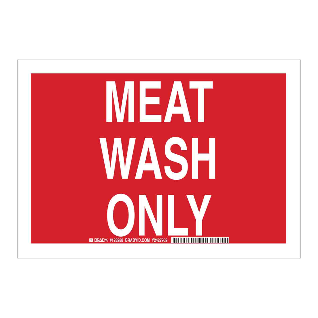 Brady Meat Wash Only Sign