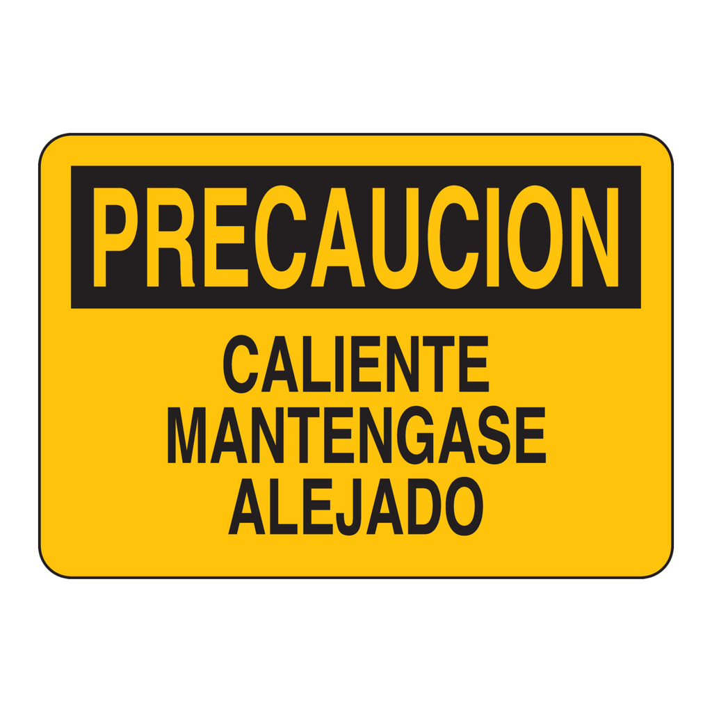 Brady PRECAUCION Caliente Mantengase Alejado Sign