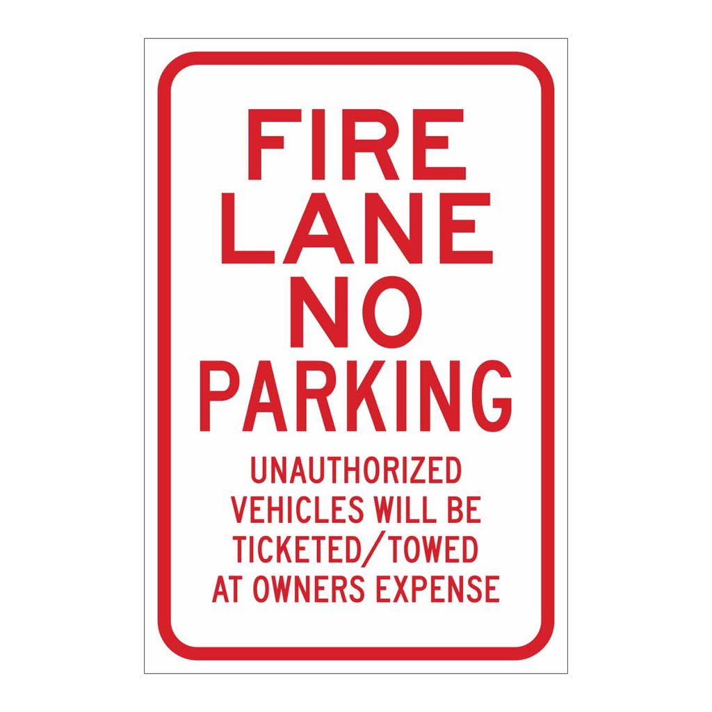 Brady Fire Lane No Parking Unauthorized Will Be Ticketed Towed At Owners Expense Sign