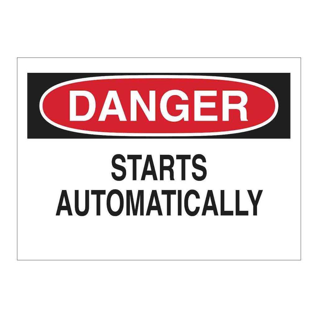 Brady DANGER Starts Automatically Sign