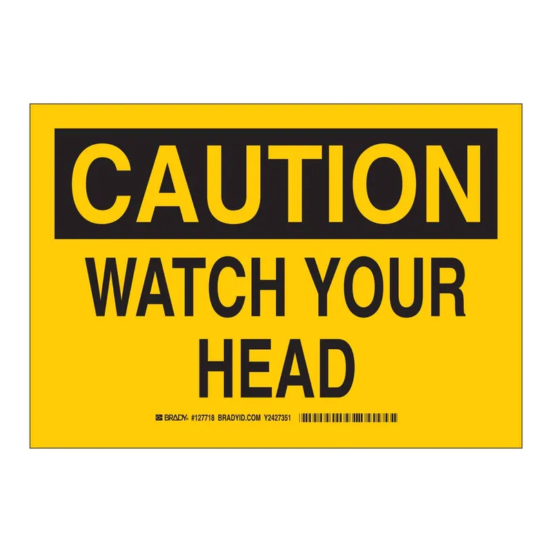 Brady CAUTION Watch Your Head Sign