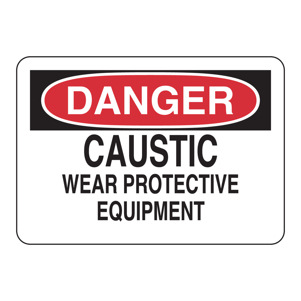 Brady DANGER Caustic Wear Protective Equipment Sign