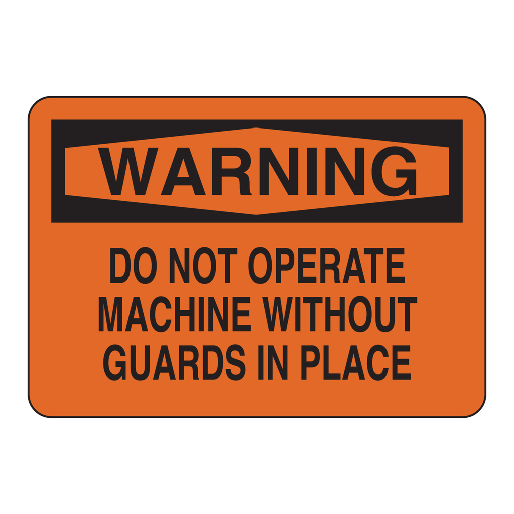 Brady WARNING Do Not Operate Machine Without Guards In Place Sign