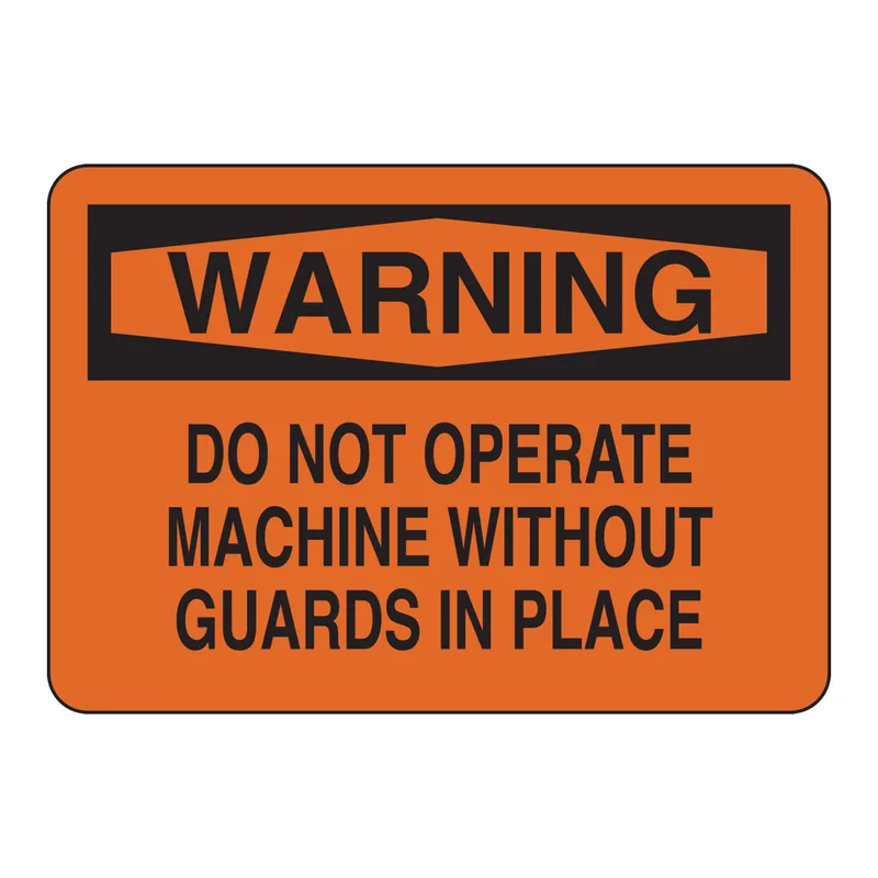 Brady WARNING Do Not Operate Machine Without Guards In Place Sign