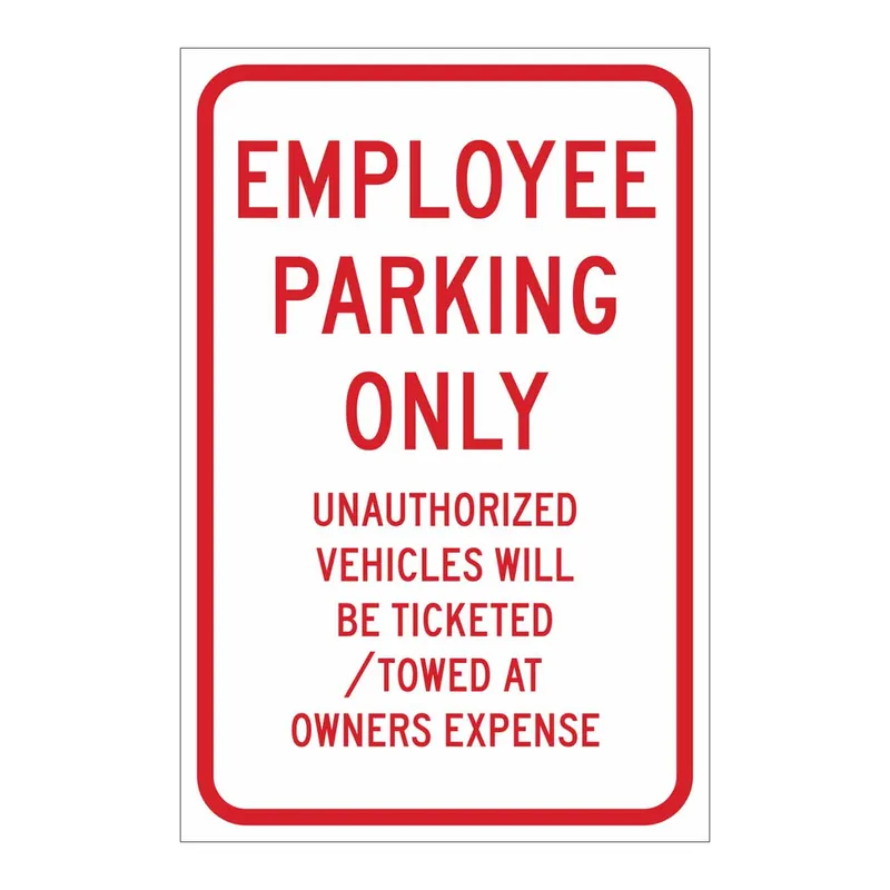 Brady Employee Parking Only Unauthorized Vehicles Will Be Ticketed Towed At Owners Expense Sign